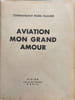 Aviation Mon grand amour. Commandant Pierre Paquier