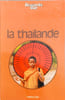 La Tha&iuml;lande. Collectif