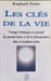 Les cles de la vie - Voyage initiatique et narratif du monde futur et de la r&eacute;incarnation dans la tradition juive. Pinto Rapha&euml;l