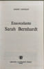 Ensorcelante Sarah Bernhardt. ANDR&Eacute; CASTELOT