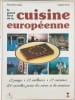 Le grand livre de la cuisine europeenne 12 pays • 12 cultures • 400 recettes pour les vivre &agrave; la maison. Val&eacute;rie-Anne Mac&eacute;