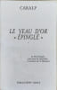 Le veau d'or epingl&eacute;. Caralp