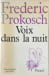 Voix dans la nuit. Frederic Prokosch