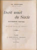 Droit usuel du si&egrave;cle. Un praticien docteur en droit