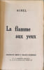 La flamme aux yeux. AUREL