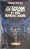 Dictionnaire des pr&eacute;sages et des superstitions. Waring Philippa