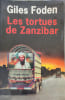 Les tortues de zanribar. Foden Giles