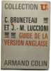 Guide de la version anglaise ouvrage bilingue fran&ccedil;ais/anglais. C. Bruneteau et J.-M. Luccioni
