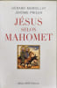 J&eacute;sus selon Mahomet. Prieur J&eacute;r&ocirc;me  Mordillat G&eacute;rard