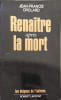Rena&icirc;tre apr&egrave;s la mort. Crolard Jean-Francis