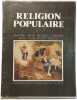Religion populaire - le monde alpin et rhodanien n&deg;1-4 /1977. Charles Joisten