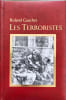 Les terroristes - tome 1 et 2. ROLAND GAUCHER
