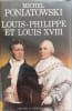 Louis-philippe et louis xviii - autour du journal de louis philippe en mars 1815 - d&eacute;dicac&eacute; par l'auteur. Poniatowski Michel