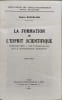La formation de l'esprit scientifique - neuvi&egrave;me &eacute;dition. Gaston Bachelard