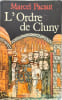 L'ordre de cluny - d&eacute;dicac&eacute; par l'auteur. Marcel Pacaut
