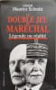 Le double jeu du mar&eacute;chal. M. (Maurice) Schmitt