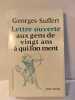 Lettre ouverte aux gens de vingt ans &agrave; qui l'on ment. Georges Suffert
