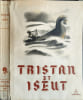 Tristan et Iseut - num&eacute;rot&eacute; - 10 hors-texte en couleurs de J.CAMUS. Genevi&egrave;ve Nanteuil