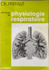 Principes de physiologie respiratoire. Ch. PREFAUT
