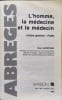 L'homme la m&eacute;decine et le m&eacute;decin: Culture g&eacute;n&eacute;rale PCEM. Lazorthes Guy