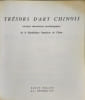 Tr&eacute;sors d'art chinois : r&eacute;centes d&eacute;couvertes arch&eacute;ologiques de la R&eacute;publique Populaire de Chine. Collectif