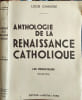 Anthologie de la Renaissance Catholique - tome 3 - les prosateurs. Louis Chaigne