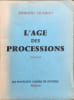 L'&acirc;ge des processions - d&eacute;dicac&eacute; par l'auteur. EDMOND HUMEAU