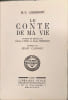 Le conte de ma vie - num&eacute;rot&eacute;. H.-C. Andersen