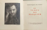 Au temps des Pasquier - illustrations de berthold-mahn. Georges Duhamel Ren&eacute; H&eacute;ron De Villefosse