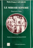 MIROIR SONORE (LE): Essai sur le Choeur. Castar&egrave;de Marie-France  Giulini Carlo Maria