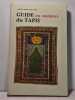 Guide en couleurs du Tapis - avec grande carte d&eacute;pliante incluse. Albert Robert de Leon