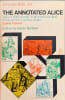The Annotated Alice: Alice's Adventures in Wonderland and Through the Looking Glass. Lewis Carroll