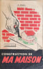 Construction de ma maison. R. Gazel