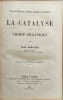La Catalyse en Chimie Organique. Paul Sabatier