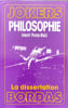 Philosophie: La dissertation. Pena-Ruiz Henri