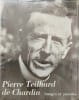 Pierre Teilhard de Chardin : images et paroles. Collectif