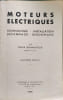 Moteurs &eacute;lectriques ( 4eme &eacute;dition) - technologie- installation- depannage- rebobinage. &Eacute;mile Bonnafous