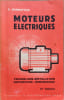 Moteurs &eacute;lectriques ( 4eme &eacute;dition) - technologie- installation- depannage- rebobinage. &Eacute;mile Bonnafous
