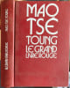 Le Grand Livre Rouge. Mao Ts&eacute;-Toung