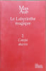 Campo Abierto le Labyrinthe Magique T 2. Aub Max  Frayssinet Claude de
