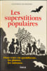 LES SUPERSTITIONS POPULAIRES. Panafieu Alexandra de