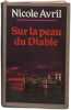 Sur la peau du Diable. Nicole Avril