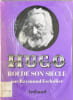 HUGO ROI DE SON SI&Egrave;CLE. par Raymond Escholier