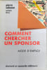 Comment Chercher Un Sponsor. Mode D'Emploi. Sahnoun Pierre