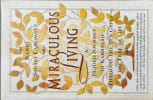 Miraculous Living: A Guided Journey in Kabbalah Through the Ten Gates of the Tree of Life. Labowitz Shoni Shoni