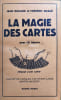 La magie des cartes - 121 figures de frank rigney. Jean Hugard et Fr&eacute;d&eacute;ric Brau&eacute;
