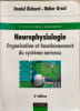 Neurophysiologie: Organisation et fonctionnement du syst&egrave;me nerveux 2&egrave;me &eacute;dition. Richard Daniel  Orsal Didier