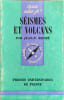 S&eacute;ismes et volcans. Jean-P. Roth&eacute;