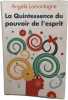 La Quintessence du pouvoir de l'esprit. Ang&egrave;le Lamontagne