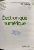 Electronique Numerique. M&eacute;rat R.  Allay Luc  Moreau Jean-Fran&ccedil;ois